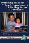 Promising Practices for Family Involvement in Schooling Across the Continents (Family, School, Community, Partnership Issues) (Family, School, Community, Partnership Issues) Promising Practices for Family Involvement in Schooling Across the Continents (Family, School, Community, Partnership Issues) (Family, School, Community, Partnership Issues)