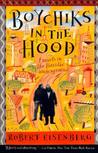 Boychiks in the Hood by Robert Eisenberg Boychiks in the Hood by Robert Eisenberg