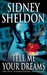 Tell Me Your Dreams (Paperback)