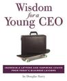 Wisdom For A Young Ceo Mini Edition by Douglas Barry