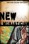 New Monasticism by Jonathan Wilson-Hartgrove