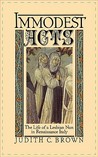 Immodest Acts by Judith C. Brown Immodest Acts by Judith C. Brown