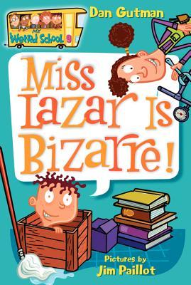 Miss Lazar Is Bizarre! (My Weird School, #9)