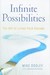 Infinite Possibilities: The Art of Living Your Dreams