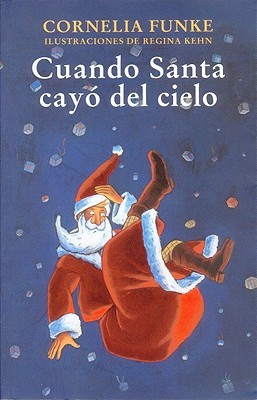 Cuando Santa Cayo del Cielo by Cornelia Funke