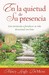 En la Quietud de su Presencia: Una Invitacion A Fortalecer su Vida Devocional Con Dios (Paperback)