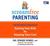 Screamfree Parenting: The Revolutionary Approach to Raising Your Kids by Keeping Your Cool (Audio CD)