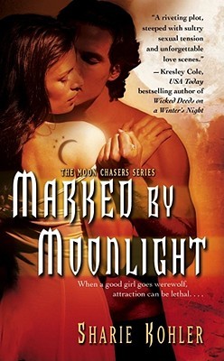 Marked by Moonlight (Moon Chasers, #1)