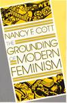 The Grounding of Modern Feminism The Grounding of Modern Feminism
