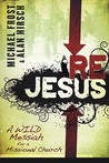 Rejesus: A Wild Messiah For A Missional Church Rejesus: A Wild Messiah For A Missional Church