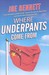 Where Underpants Come From: From Cotton Fields to Checkout Counters -- Travels Through the New China and Into the New Global Economy