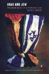 Arab and Jew by David K. Shipler Arab and Jew by David K. Shipler