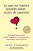 Lo que me hubiera gustado saber antes de Casarme: Things I Wish I'd Known Before We Got Married (Paperback)