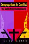 Congregations in Conflict: The Battle over Homosexuality Congregations in Conflict: The Battle over Homosexuality