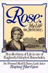 Rose: My Life In Service
