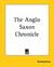 The Anglo Saxon Chronicle