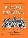 Awkward and Definition: The High School Comic Chronicles of Ariel Schrag