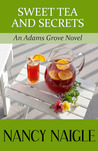 Sweet Tea and Secrets by Nancy Naigle