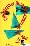 Christopher Durang Explains it All for You by Christopher Durang