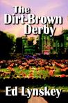 The Dirt-Brown Derby (P.I. Frank Johnson, #2)