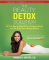 The Beauty Detox Solution by Kimberly Snyder The Beauty Detox Solution by Kimberly Snyder