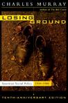 Losing Ground: American Social Policy, 1950-1980