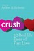 Crush: 26 Real-lifeTales of...
