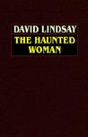 The Haunted Woman The Haunted Woman