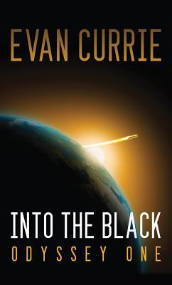Into the Black: Odyssey One by Evan Currie