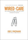 Wired to Care by Dev Patnaik