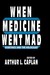 When Medicine Went Mad