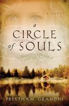 A Circle of Souls by Preetham Grandhi A Circle of Souls by Preetham Grandhi