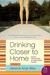 Drinking Closer to Home: A Novel (ebook)