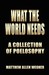 What the World Needs: A Col...