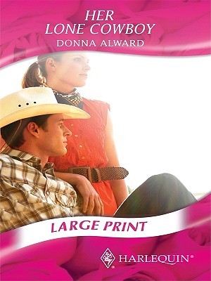 Her Lone Cowboy by Donna Alward