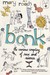 Bonk: The Curious Coupling of Sex and Science (Paperback)