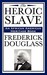 The Heroic Slave (African A...