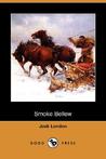 Smoke Bellew by Jack London Smoke Bellew by Jack London