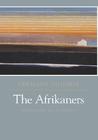The Afrikaners: Biography of a People