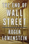 The End of Wall Street by Roger Lowenstein