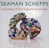 Seaman Schepps: A Century of New York Jewelry Design Seaman Schepps: A Century of New York Jewelry Design