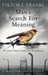 Man's Search For Meaning by Viktor E. Frankl Man's Search For Meaning by Viktor E. Frankl