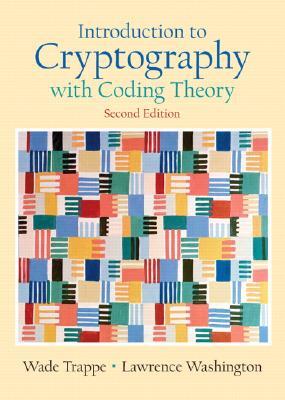 Introduction to Cryptography with Coding Theory by Wade Trappe