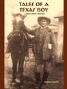 Tales of a Texas Boy Tales of a Texas Boy
