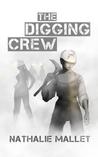 The Digging Crew The Digging Crew