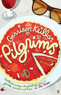 Pilgrims. Garrison Keillor by Garrison Keillor