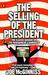 The Selling of the President