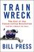 Trainwreck: The End of the ...