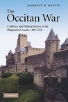 The Occitan War: A Military and Political History of the Albigensian Crusade, 1209-1218 The Occitan War: A Military and Political History of the Albigensian Crusade, 1209-1218