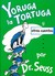 Yoruga la Tortuga y Otros Cuentos = Yertle the Turtle and Other Stories (Hardcover)